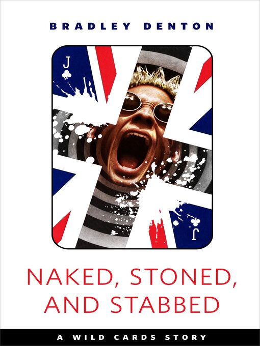 Title details for Naked, Stoned, and Stabbed by Bradley Denton - Available
